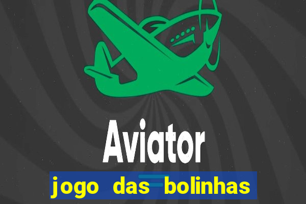 jogo das bolinhas que ganha dinheiro
